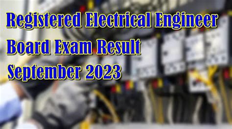 ree result september 2023|REE RESULTS: September 2023 Registered Electrical Engineer .